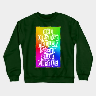Pride Flag Colors & Meaning - Proudly Celebrate LGBT Diversity Rainbow Pride & Acceptance Apparel Crewneck Sweatshirt